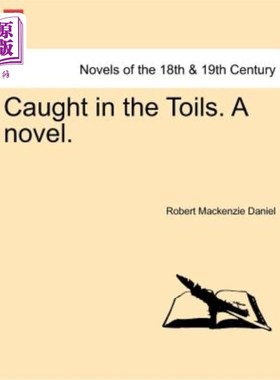 海外直订Caught in the Toils. a Novel. 身陷苦海。一本小说。