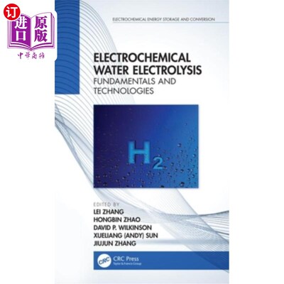 海外直订Electrochemical Water Electrolysis: Fundamentals and Technologies