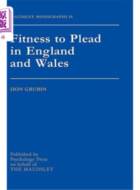 海外直订Fitness to Plead in England and Wales: Maudsley Monographs Number Thirty-Eight 适合在英格兰和威尔士辩护:莫