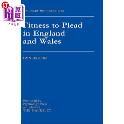 海外直订Fitness to Plead in England and Wales: Maudsley Monographs Number Thirty-Eight 适合在英格兰和威尔士辩护:莫