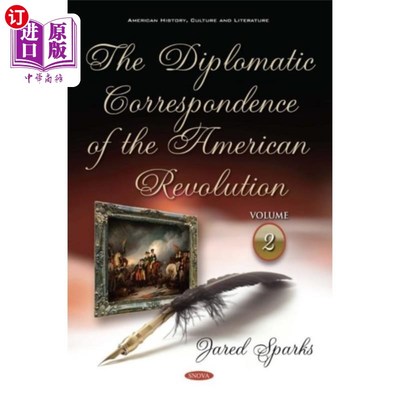 海外直订Diplomatic Correspondence of the American Revolu... 美国革命时期的外交函件