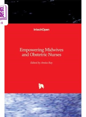 海外直订医药图书Empowering Midwives and Obstetric Nurses 赋予助产士和产科护士权力
