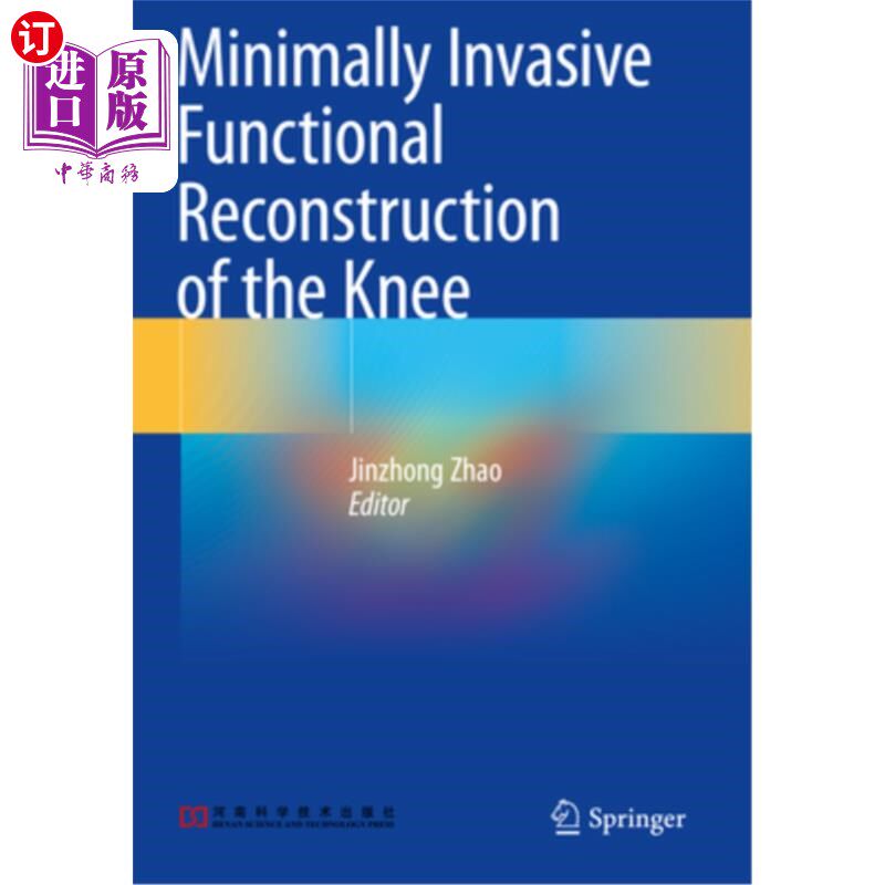 海外直订医药图书Minimally Invasive Functional Reconstruction of the Knee 膝关节的微创功能重建