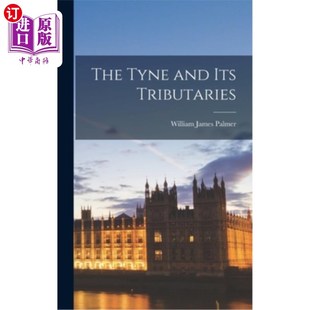 海外直订The Tyne and its Tributaries 泰恩河及其支流