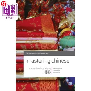 海外直订Mastering Chinese: The Complete Course for Beginners 掌握汉语:初学者的完整课程