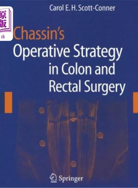 海外直订Chassin's Operative Strategy in Colon and Rectal Surgery Chassin的结肠直肠外科手术策略