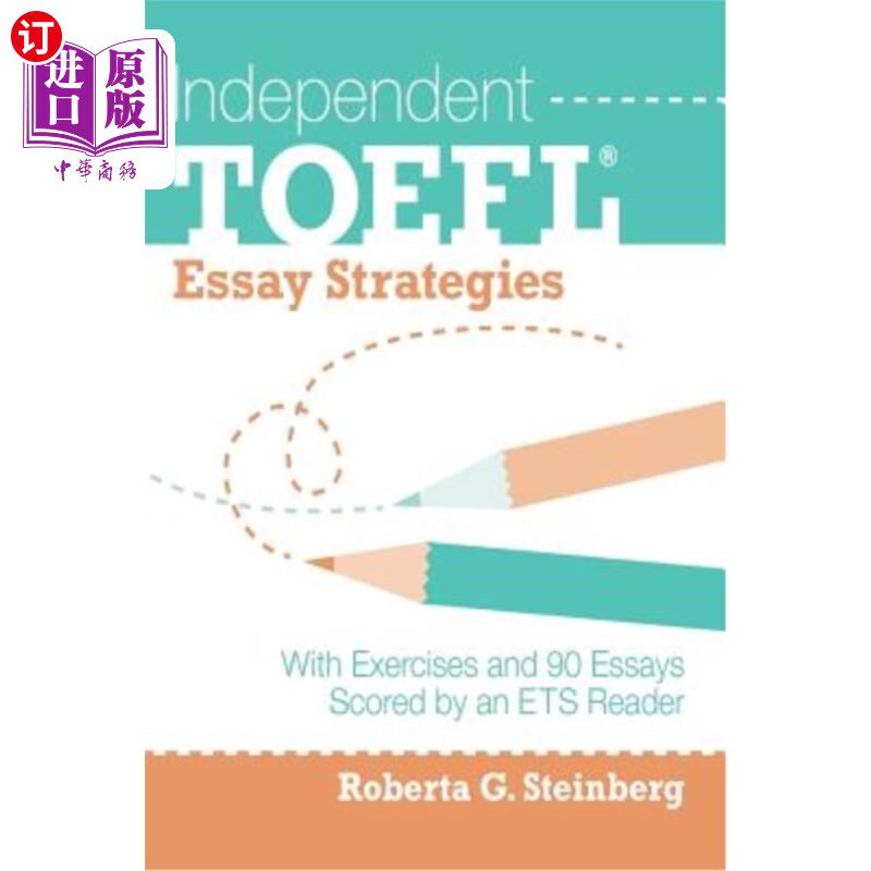 海外直订Independent TOEFL Essay Strategies: With Exercises and 90 Essays Scored by an ET 托福独立论文策略：由ETS读