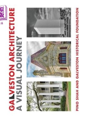海外直订Galveston Architecture: A Visual Journey 加尔维斯顿建筑:视觉之旅