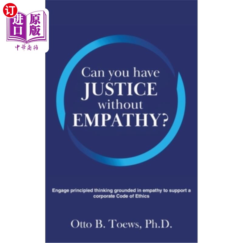 海外直订Can You Have Justice without Empathy?: Engage principled thinking grounded in em 没有同理心还能有正义吗?:以