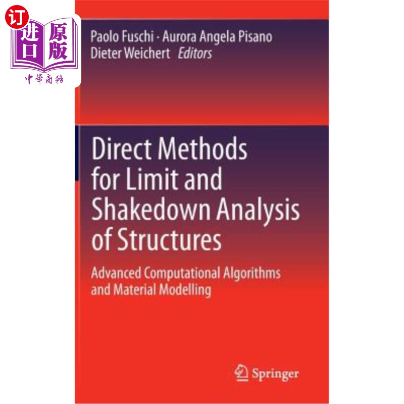 海外直订Direct Methods for Limit and Shakedown Analysis of Structures: Advanced Computat 结构极限和安定性分析的直接方法 书籍/杂志/报纸 原版其它 原图主图