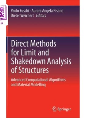 海外直订Direct Methods for Limit and Shakedown Analysis of Structures: Advanced Computat 结构极限和安定性分析的直接方法