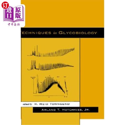 海外直订Techniques in Glycobiology 糖生物学技术