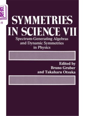 海外直订Symmetries in Science VII: Spectrum-Generating Algebras and Dynamic Symmetries i 科学中的对称性VII：谱生成