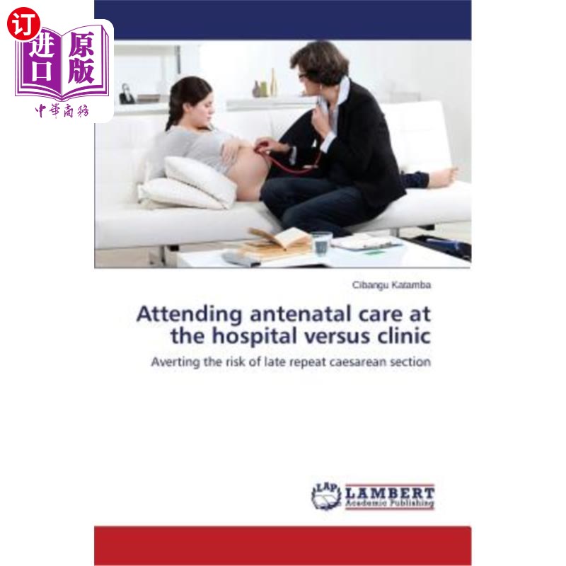 海外直订医药图书Attending antenatal care at the hospital versus clinic 在医院和诊所接受产前护理
