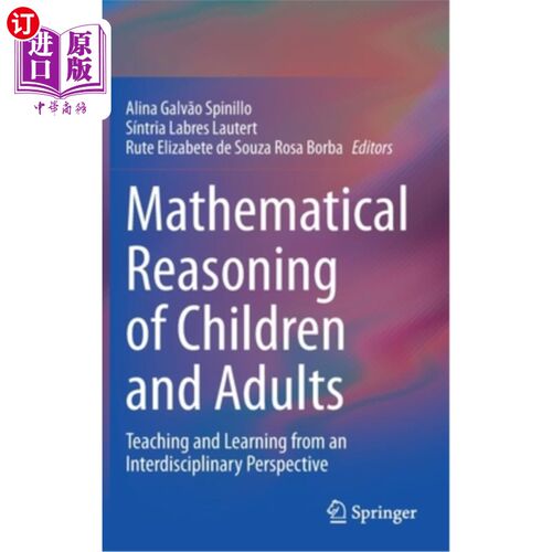 海外直订Mathematical Reasoning of Children and Adults: Teaching and Learning from an Int 儿童与成人的数学推理:跨学科视