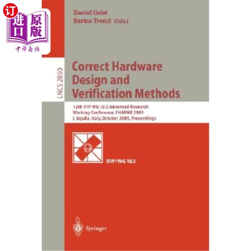 海外直订Correct Hardware Design and Verification Methods: 12th Ifip Wg 10.5 Advanced Res 正确的硬件设计和验证方法:
