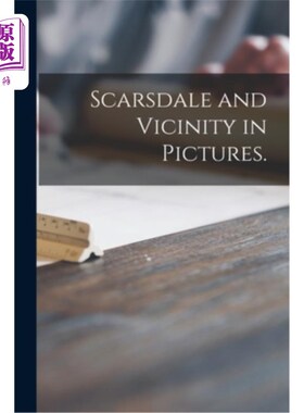 海外直订Scarsdale and Vicinity in Pictures. 斯卡斯代尔和附近的照片。