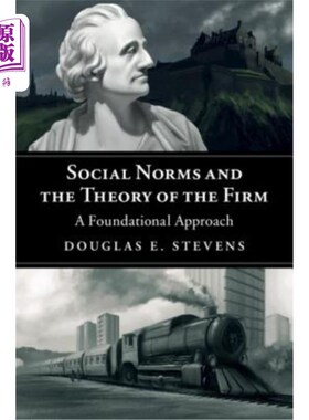 海外直订Social Norms and the Theory of the Firm: A Foundational Approach 社会规范与企业理论