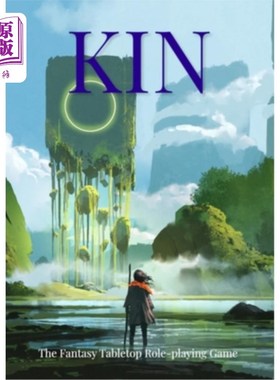 海外直订Kin: The Fantasy Tabletop Role-playing Game Kin:梦幻桌面角色扮演游戏
