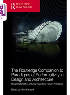 海外直订The Routledge Companion to Paradigms of Performativity in Design and Architectur 《设计与建筑中的表演性范式