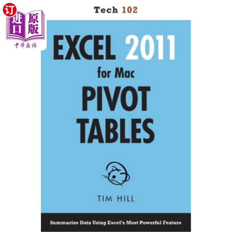 海外直订Excel 2011 for Mac Pivot Tables (Tech 102) Excel 2011 for Mac数据透视表（Tech 102）