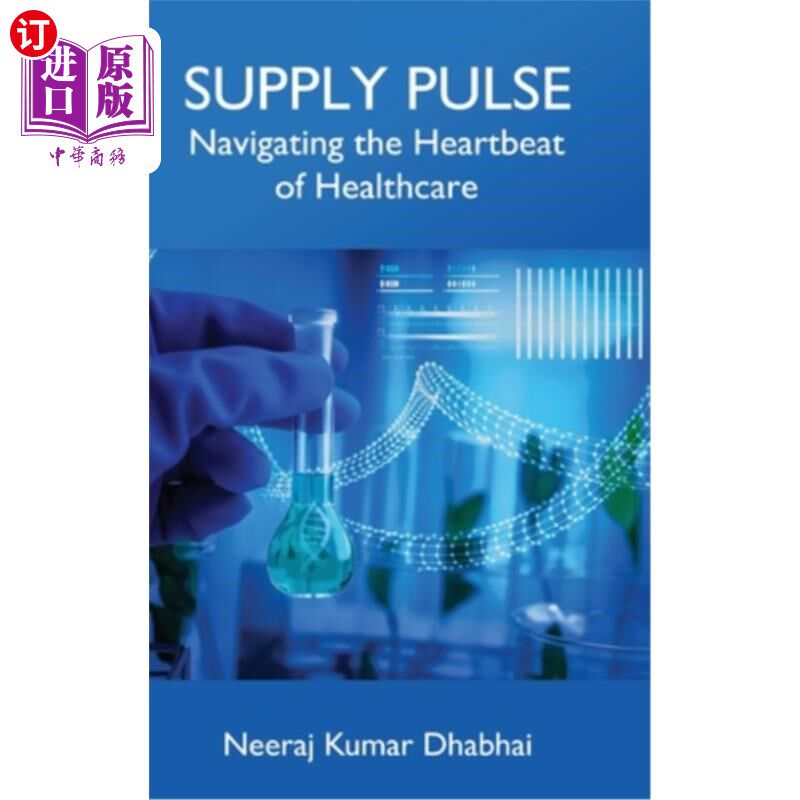 海外直订医药图书Supply Pulse - Navigating the Heartbeat of Healthcare 供应脉搏-导航医疗保健的心跳