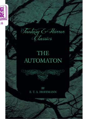 海外直订The Automaton (Fantasy and Horror Classics) 自动机（幻想和恐怖经典）