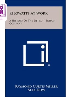 海外直订Kilowatts at Work: A History of the Detroit Edison Company 千瓦在工作：底特律爱迪生公司的历史