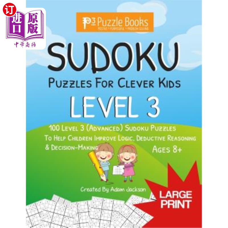 海外直订Sudoku Puzzles For Clever Kids: Level 3: 100 Level 3 (Advanced) Sudoku Puzzles F 智力儿童数独游戏:3