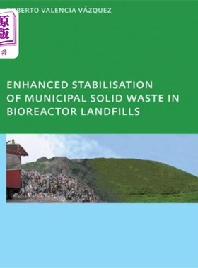 海外直订Enhanced stabilisation of municipal solid waste ... 生物反应器垃圾填埋场中城市固体废物的增强稳定性