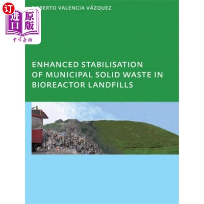 海外直订Enhanced stabilisation of municipal solid waste ... 生物反应器垃圾填埋场中城市固体废物的增强稳定性