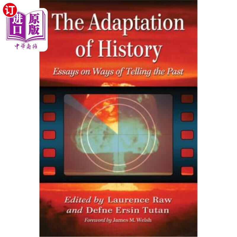海外直订The Adaptation of History: Essays on Ways of Telling the Past 历史的改编：讲述过去的方式随笔
