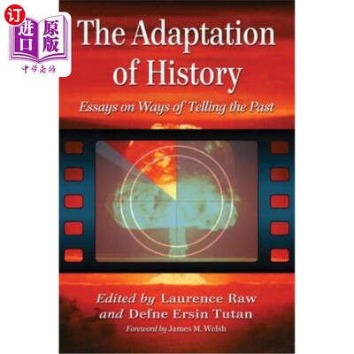 海外直订The Adaptation of History: Essays on Ways of Telling the Past 历史的改编：讲述过去的方式随笔