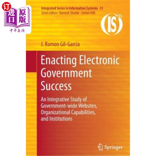 海外直订Enacting Electronic Government Success: An Integrative Study of Government-Wide  实现电子政府的成功：对政府