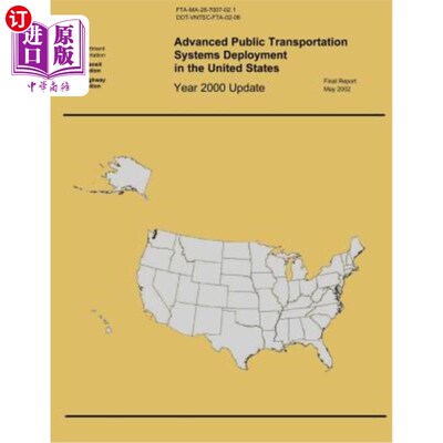 海外直订Advanced Public Transportation Systems Deployment in the United States: Year 200 先进公共交通系统在美国的部