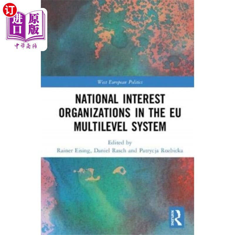 海外直订National Interest Organizations in the EU Multil... 欧盟多层次体系中的国家利益组织