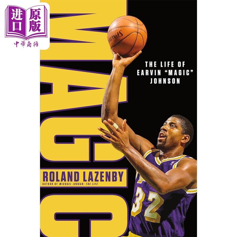 魔术师 埃尔文约翰逊的生活 英文原版 Magic The Life of Earvin Johnson Roland Lazenby NBA球星传记【中商原版】
