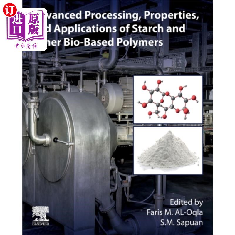 海外直订Advanced Processing, Properties, and Application... 淀粉和其他生物基聚合物的高级加工、性能和应用
