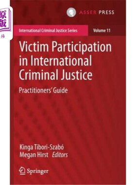 海外直订Victim Participation in International Criminal Justice: Practitioners' Guide 受害者参与国际刑事司法：从业人