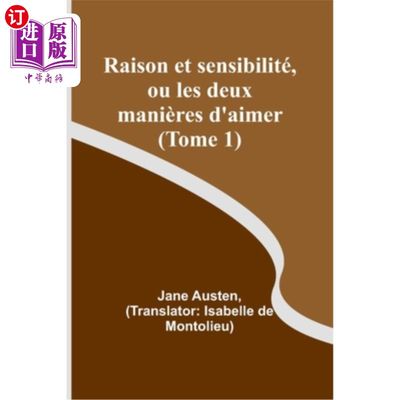 海外直订Raison et sensibilité, ou les deux manières d'aimer (Tome 1) 理性与感性，或两种爱的方式(第一卷)