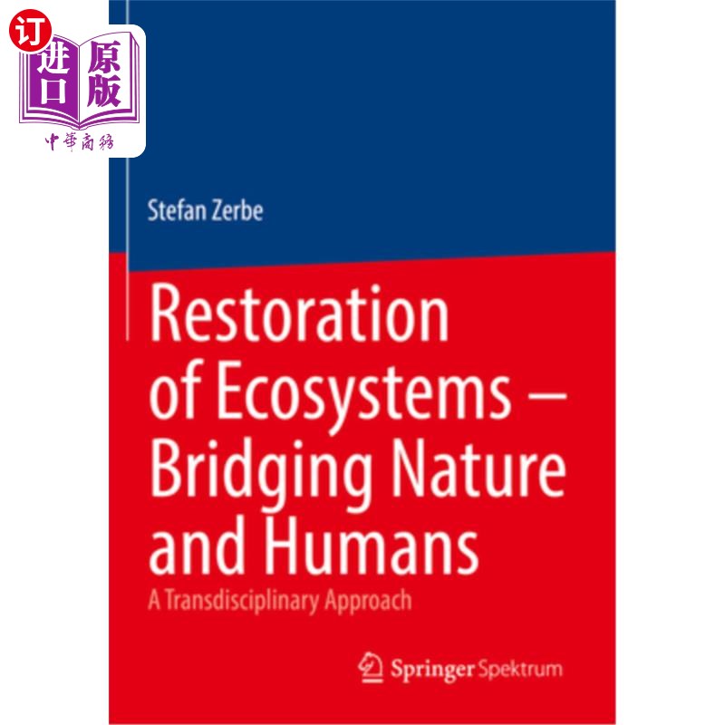 海外直订Restoration of Ecosystems - Bridging Nature and Humans: A Transdisciplinary Appr Restoratio