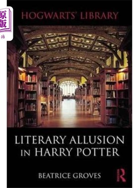 海外直订Literary Allusion in Harry Potter 《哈利波特》中的文学典故