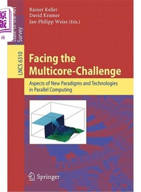 海外直订Facing the Multicore-Challenge: Aspects of New Paradigms and Technologies in Par 面对多核挑战：并行计算的新