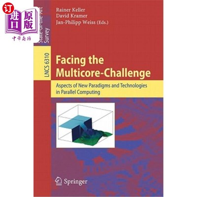 海外直订Facing the Multicore-Challenge: Aspects of New Paradigms and Technologies in Par 面对多核挑战：并行计算的新