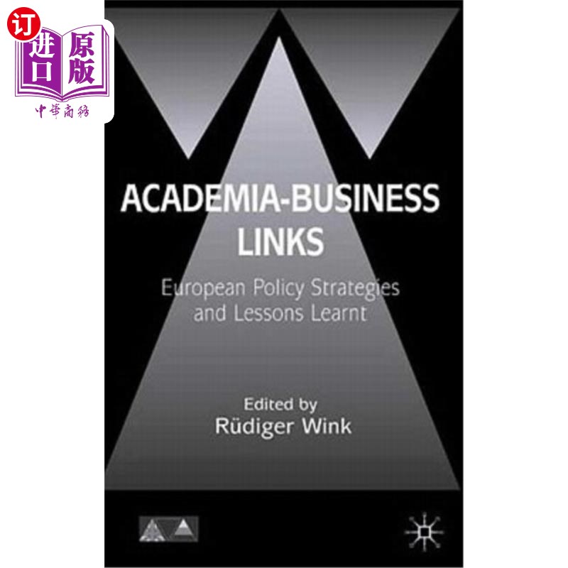 海外直订Academia-Business Links: European Policy Strategies and Lessons Learnt 学术-商业联系:欧洲政策策略和经验教训