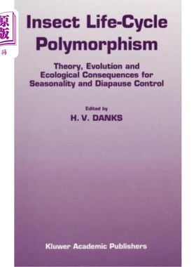 海外直订Insect Life-Cycle Polymorphism: Theory, Evolution and Ecological Consequences fo 昆虫生命周期多态性:季节性