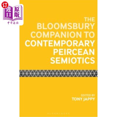 海外直订The Bloomsbury Companion to Contemporary Peircean Semiotics 《布卢姆斯伯里派与当代皮尔海符号学》