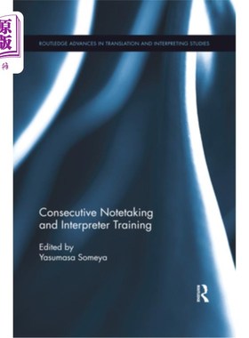 海外直订Consecutive Notetaking and Interpreter Training 交替记笔记和口译员培训