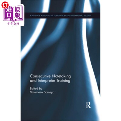 海外直订Consecutive Notetaking and Interpreter Training 交替记笔记和口译员培训