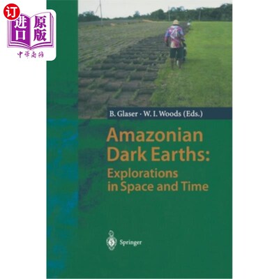 海外直订Amazonian Dark Earths: Explorations in Space and Time 亚马逊黑暗地球:时空探索